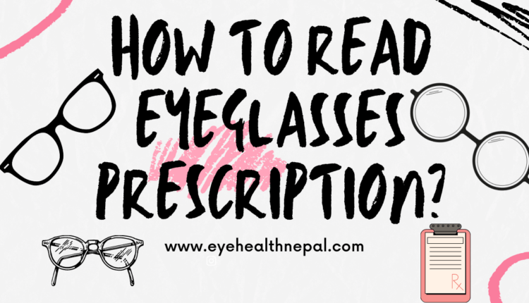 How To Read Eyeglasses Prescription