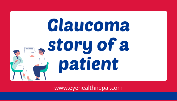 Glaucoma story of a patient