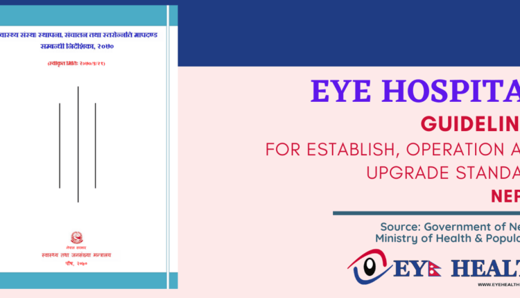 EYE HOSPITAL Guidelines FOR Establishment, Operation and Upgrade standard in Nepal