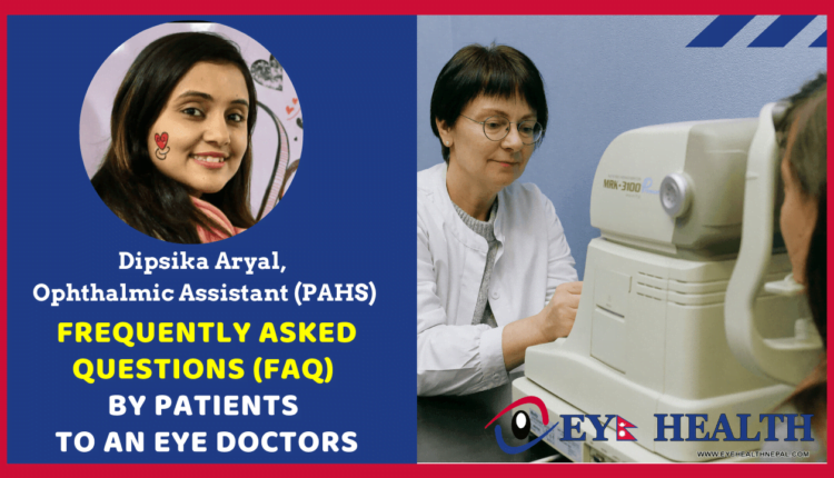 Frequently asked questions by patients to an Eye Doctors