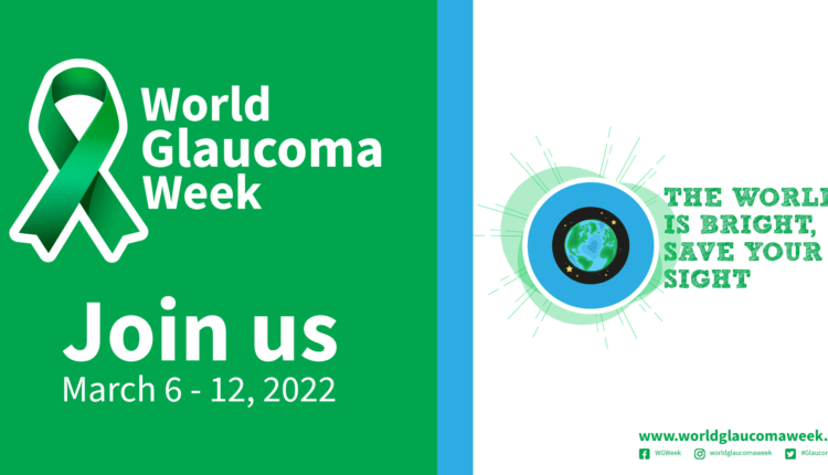 World Glaucoma Week 2022