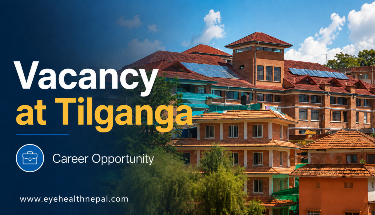 Vacancy at Tilganga